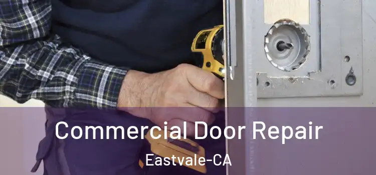  Commercial Door Repair Eastvale-CA