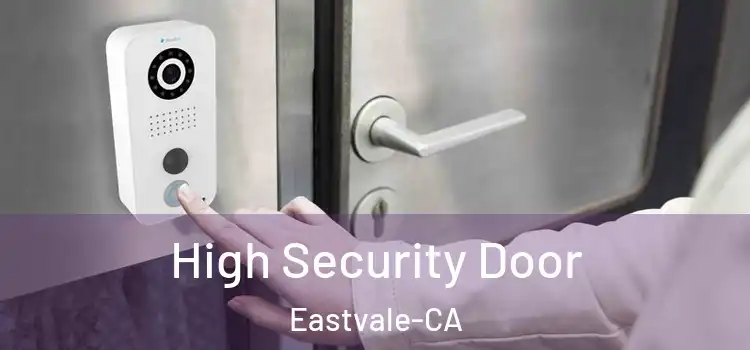 High Security Door Eastvale-CA